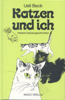 Katzengeschichten: Ueli Beck - Katzen und ich
