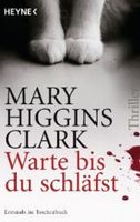 Higgins Clark Mary - Warte bis du schläfst / Thriller
