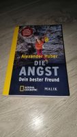 Alex Huber: Die Angst. Dein bester Freund. neuwertig
