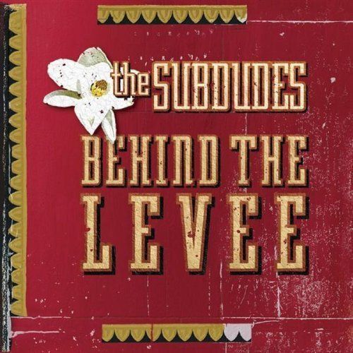 CDs: The Subdudes – Behind The Levee – Gebraucht aus Sargans von Soraya3