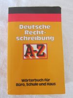Deutsche Rechtschreibung A-Z, Wörterbuch für Büro/Schule!