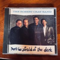 Robert Cray Band - Don't Be Afraid of the Dark CD
