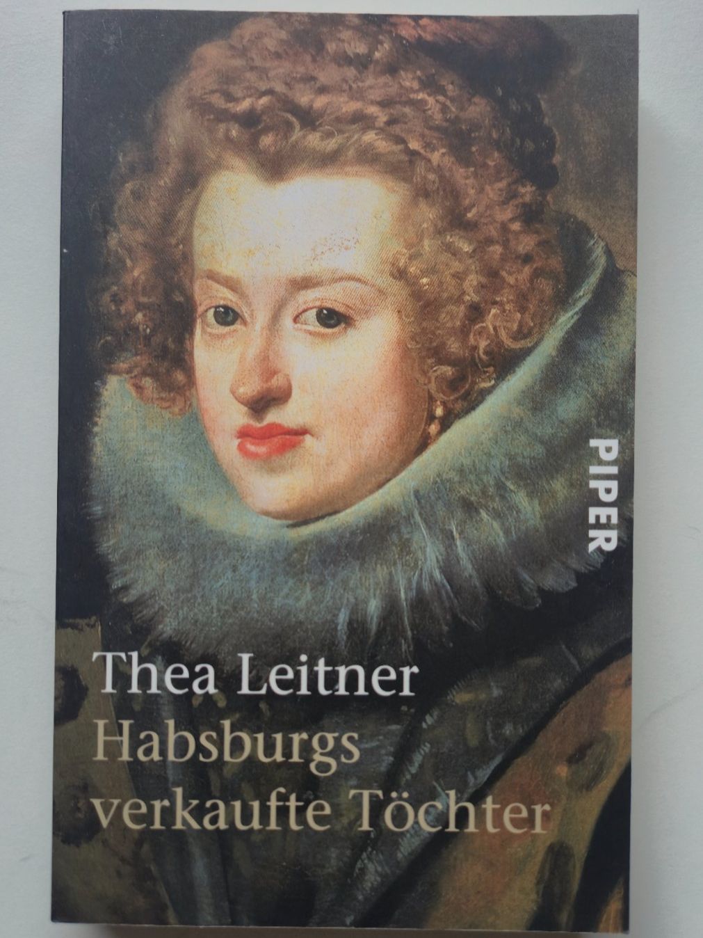 Bücher: Habsburgs verkaufte Töchter - Thea Leitner – Gebraucht aus Niederweningen von Obson