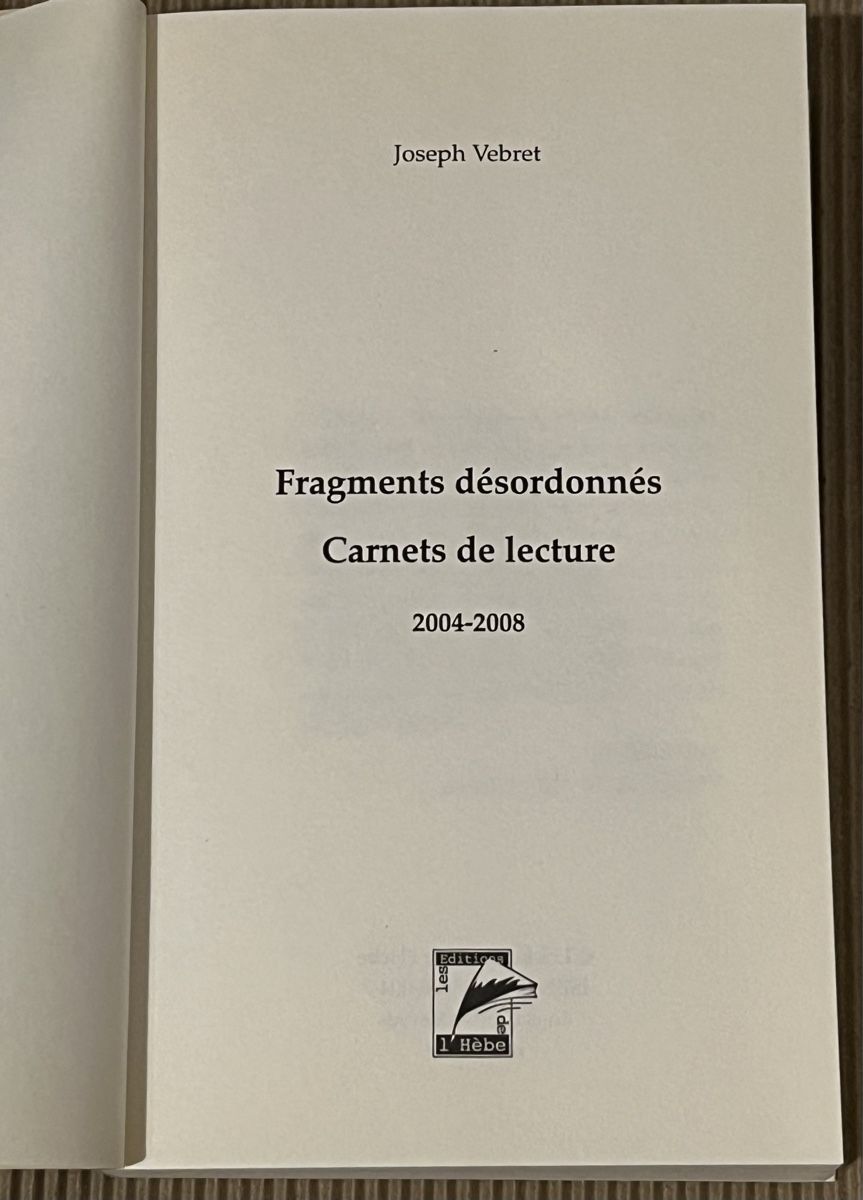 Libri: Fragments désordonnés Carnets de lecture Joseph Vebret – Usato da La Tour-de-Peilz venduto da Pansy02 4