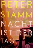 Peter Stamm Nacht ist der Tag TB Fischer 2015