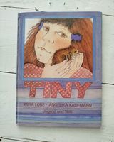 "TINY" von Mira Lobe und Angelika Kaufmann
