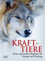 Krafttiere: Dein spiritueller Begleiter, Julia Corte, Neu!