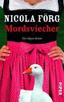 Nicola Förg: Mordsviecher