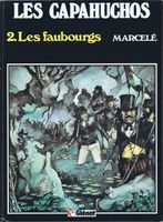 Les capahuchos -2- Les faubourgs EO ©Glénat 1984 Marcelé
