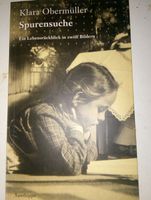 Spurensuche (Klara Obermüller) Ein Lebensrückblick   ©'2016