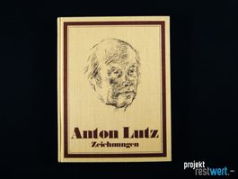 Anton Lutz Zeichnungen Einführung von OTTO WUTZEL