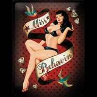 Rusty Blechschild-MISS BEHAVIN PIN UP