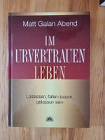 Matt Galan Abend: Im Urvertrauen leben