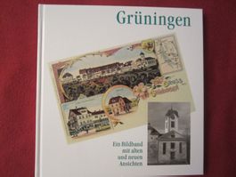 GRÜNINGEN( KT. ZH)  BILDBAND MIT ALTEN UND NEUEN ANSICHTEN