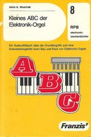 Kleines ABC der Elektronik-Orgel RPB 8