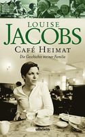 Café Heimat:  Geschichte meiner Familie v L. Jacobs (Kaffee)