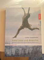 Ulrike Voswinckel - Freie Liebe und Anarchie - Top Zustand