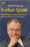 Lothar Späth: Wandlungen eines Rastlosen