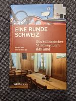 "Eine Runde Schweiz" - Kulinarischer Reiseführer