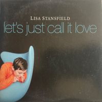 LISA STANSFIELD - LET'S JUST CALL IT LOVE