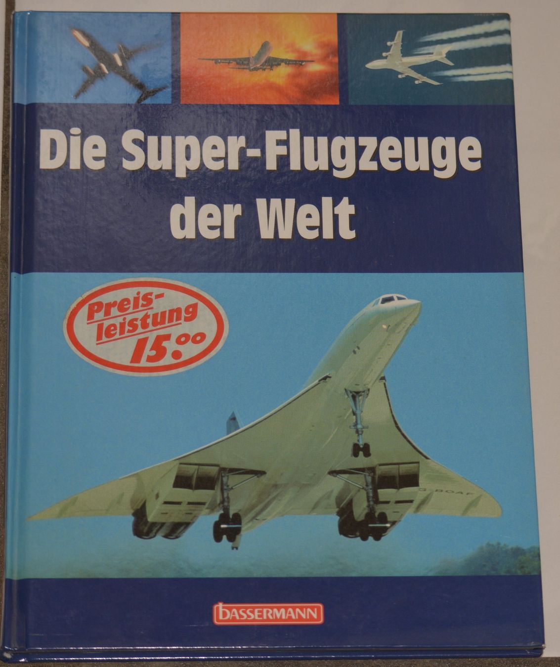 Libri: Die Super-Flugzeuge der Welt – Usato da Basel venduto da Dogana