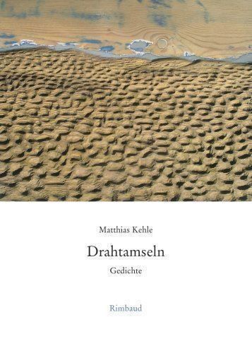 Libri: Matthias Kehle, Drahtamseln - Gedichte – Nuovo (secondo la descrizione) da Sarnen venduto da Livres