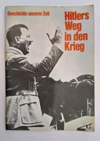 Geschichte unserer Zeit: Hitlers Weg in den Krieg / Hitler
