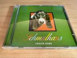 Schmalhans – Fauler Hund