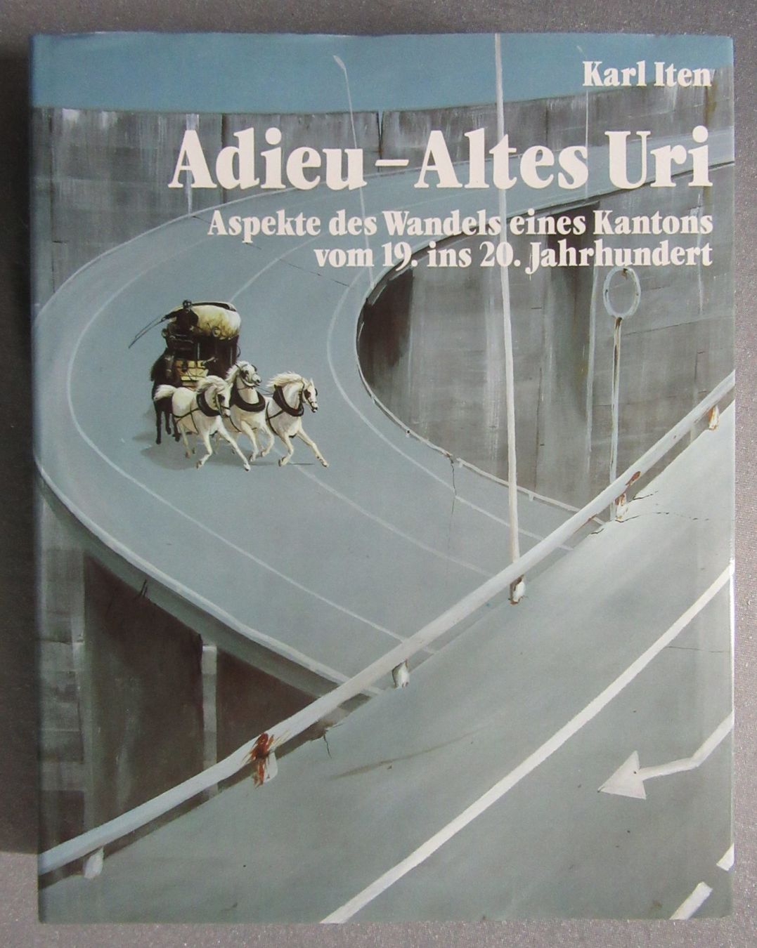 Bücher: Adieu - Altes Uri • Aspekte des Wandels eines Kantons – Gebraucht aus Auenstein von Padabimbim