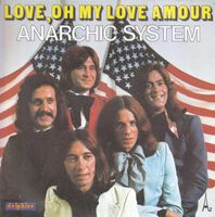 Anarchic System – Love, oh my love amour (7"-FR)