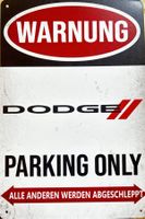 Dodge Parking Only Blechschild Deutsch RAM Charger USA V8
