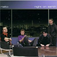 Rialto - Night On Earth