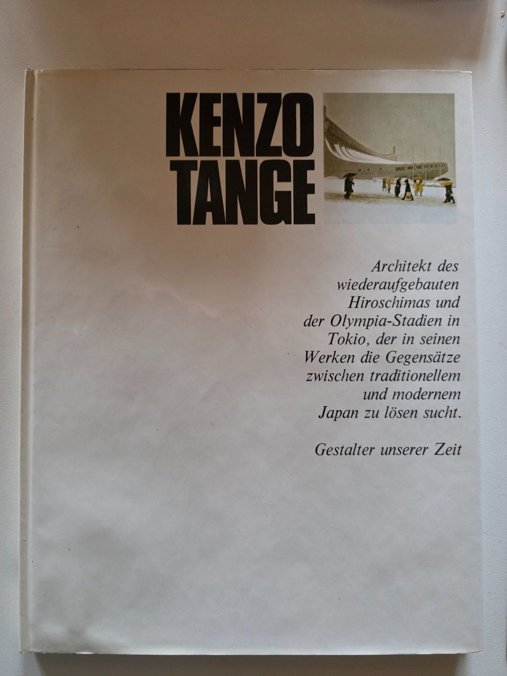 Libri: Kenzo Tange - Gestalter unserer Zeit - 1969 – Usato da Walterswil BE venduto da Lonitti