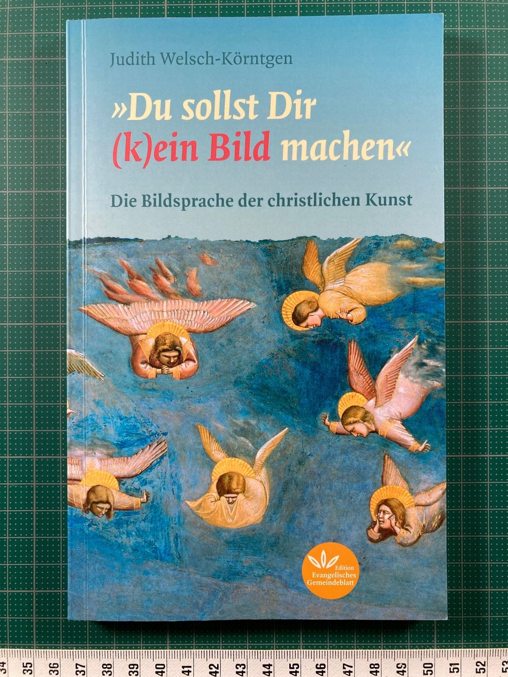 Bücher: Judith Welsch-Körntgen: "Du sollst dir (k)ein Bild machen" – Gebraucht aus Lenzburg von fh1