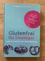 Glutenfrei für Einsteiger – Ratgeber von Ann Rose, Zöliakie