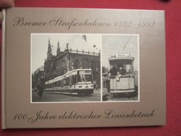 Bremer Strassenbahnen - Bildband 100 Jahre Linienbetrieb