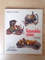 Automobiles suisses des origines à nos jours - Ernest Schmid