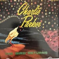 Charlie Parker /The Bird Returns (CD) Miles Davis, Max Roach