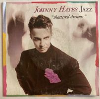 JOHNNY HATES JAZZ - SHATTERED DREAMS