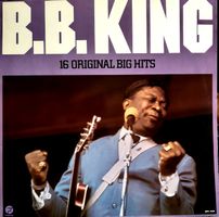 B.B.KING: 16 Original Big Hits
