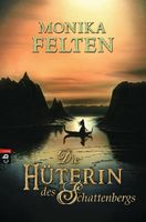Felten Monika - Die Hüterin des Schattenberges (geb) /Jugend