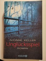 Unglücksspiel - Ivonne Keller