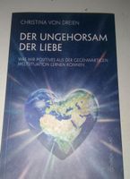 Der Ungehorsam der Liebe  (Christina von Dreien)   ©:2022
