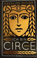 Madeleine Miller - Ich bin Circe - Eisele Verlag, 2019