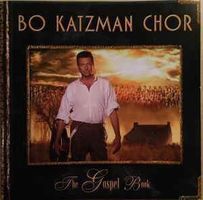 BO KATZMAN CHOR (CD) The Gospel Book  NEUWERTIG!
