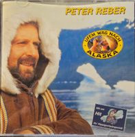 Peter Reber – Ufem Wäg Nach Alaska
