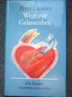 Peter Lauster Wege zur Gelassenheit