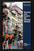 Strassen & Gassen der Zürcher Altstadt (Walter Baumman) NZZ