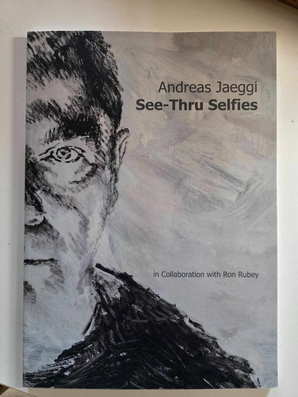 Libri: Andreas Jaeggi - See Thru Selfies - Ron Rubey – Usato da Walterswil BE venduto da Lonitti