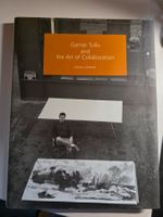 Garner Tullis and the Art of Collabeoration - David Carrier